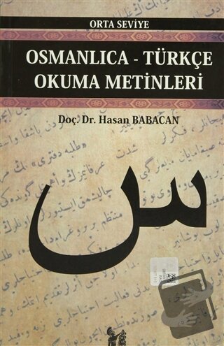 Osmanlıca-Türkçe Okuma Metinleri - Orta Seviye-4 - Hasan Babacan - Alt