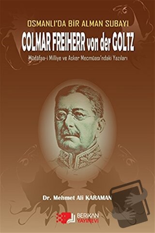 Osmanlı'da Bir Alman Subayı Colmar Freiherr von der Goltz - Mehmet Ali