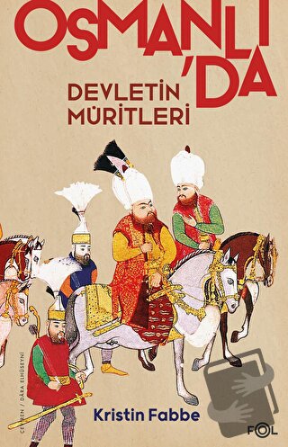 Osmanlı'da Devletin Müritleri - Kristin Fabbe - Fol Kitap - Fiyatı - Y