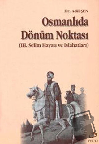 Osmanlıda Dönüm Noktası - Adil Şen - Fecr Yayınları - Fiyatı - Yorumla