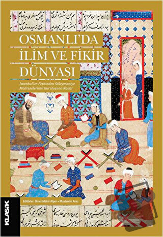 Osmanlı'da İlim ve Fikir Dünyası - Kolektif - Klasik Yayınları - Fiyat