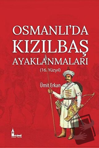 Osmanlı'da Kızılbaş Ayaklanmaları - Ümit Erkan - Okur Tarih - Fiyatı -