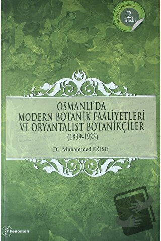 Osmanlı'da Modern Botanik Faaliyetleri ve Oryantalist Botanikçiler (18