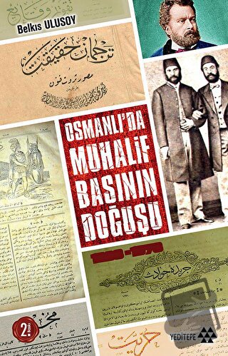 Osmanlı'da Muhalif Başının Doğuşu - Belkıs Ulusoy - Yeditepe Yayınevi 