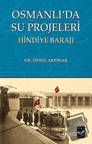 Osmanlı'da Su Projeleri - Deniz Akpınar - Arı Sanat Yayınevi - Fiyatı 