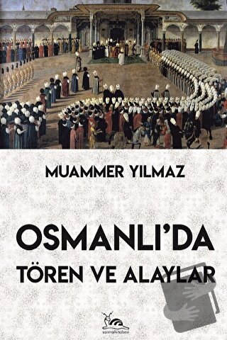 Osmanlı'da Tören ve Alaylar - Muammer Yılmaz - Sarmal Kitabevi - Fiyat