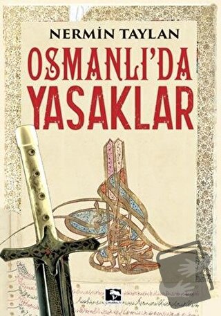 Osmanlı'da Yasaklar - Nermin Taylan - Çınaraltı Yayınları - Fiyatı - Y