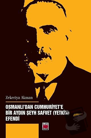 Osmanlı'dan Cumhuriyet’e Bir Aydın Şeyh Safvet (Yetkin) Efendi - Zeker