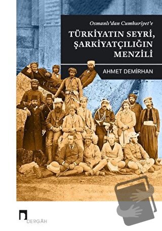 Osmanlı'dan Cumhuriyet'e Türkiyatın Seyri Şarkiyatçılığın Menzili - Ah