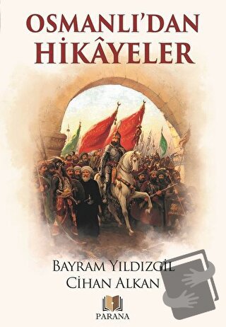 Osmanlı'dan Hikayeler - Bayram Yıldızgil - Parana Yayınları - Fiyatı -