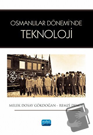 Osmanlılar Dönemi’nde Teknoloji - Melek Dosay Gökdoğan - Nobel Akademi