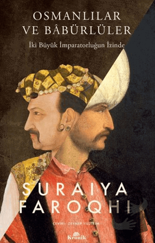 Osmanlılar ve Babürlüler - Suraiya Faroqhi - Kronik Kitap - Fiyatı - Y