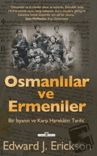 Osmanlılar ve Ermeniler - Edward J. Erickson - Timaş Yayınları - Fiyat