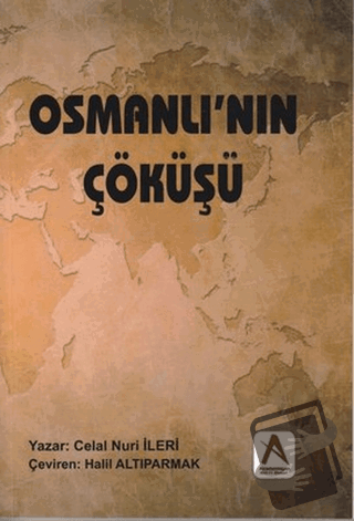 Osmanlı'nın Çöküşü - Celal Nuri İleri - Akademisyen Kitabevi - Fiyatı 