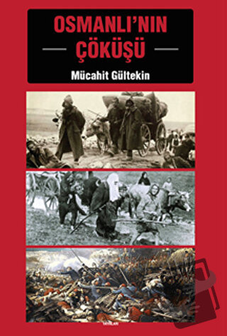 Osmanlı'nın Çöküşü - Mücahit Gültekin - E Yayınları - Fiyatı - Yorumla