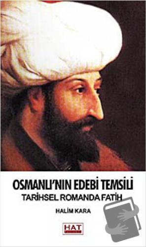 Osmanlı'nın Edebi Temsili - Halim Kara - Hat Yayınevi - Fiyatı - Yorum