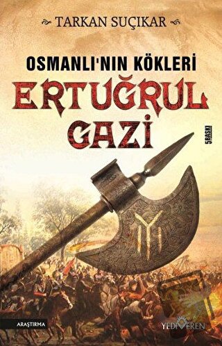 Osmanlı'nın Kökleri - Ertuğrul Gazi - Tarkan Suçıkar - Yediveren Yayın