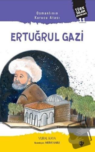 Osmanlının Kurucu Atası: Ertuğrul Gazi - Vural Kaya - Türkiye Diyanet 