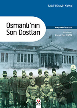 Osmanlı'nın Son Dostları - Müşir Hüseyin Kıdwai - DBY Yayınları - Fiya