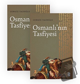 Osmanlı'nın Tasfiyesi (2 Cilt) - Cengiz Yazoğlu - Ketebe Yayınları - F