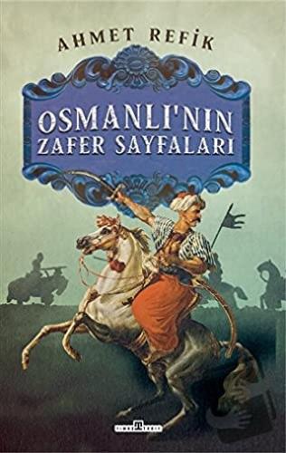 Osmanlı'nın Zafer Sayfaları - Ahmet Refik - Timaş Yayınları - Fiyatı -