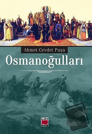 Osmanoğulları - Ahmet Cevdet Paşa - Elips Kitap - Fiyatı - Yorumları -