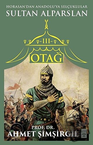 Otağ 3 - Sultan Alparslan - Ahmet Şimşirgil - Timaş Yayınları - Fiyatı