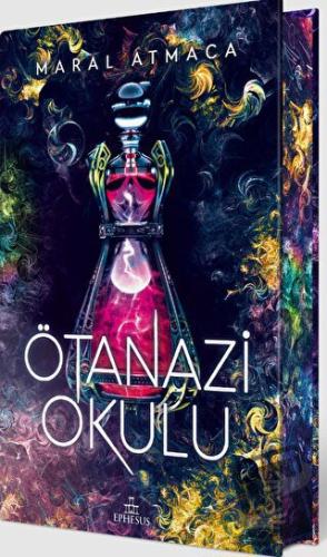 Ötanazi Okulu 2 (Yan Boyamalı Ciltli Özel Baskı) - Maral Atmaca - Ephe