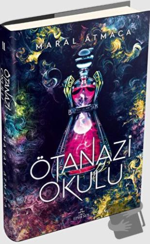 Ötanazi Okulu 2 (Ciltli) - Maral Atmaca - Ephesus Yayınları - Fiyatı -