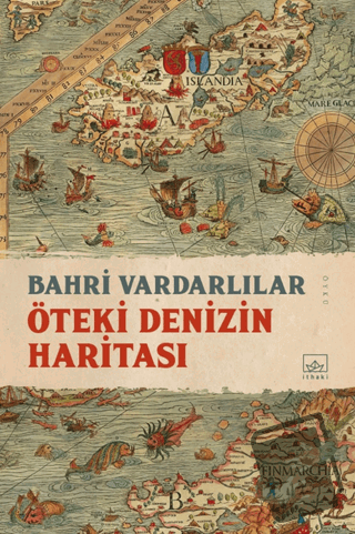 Öteki Denizin Haritası - Bahri Vardarlılar - İthaki Yayınları - Fiyatı