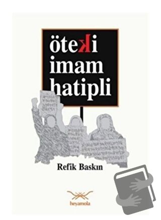 Öteki İmam Hatipli - Refik Baskın - Heyamola Yayınları - Fiyatı - Yoru