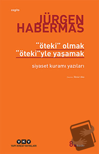 Öteki Olmak, Ötekiyle Yaşamak - Jürgen Habermas - Yapı Kredi Yayınları