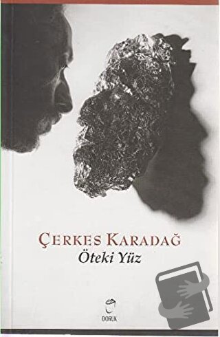 Öteki Yüz - Çerkes Karadağ - Doruk Yayınları - Fiyatı - Yorumları - Sa