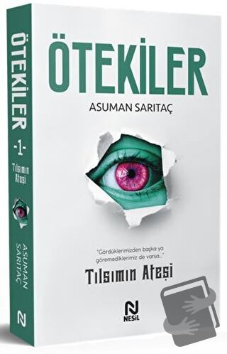 Ötekiler - Tılsımın Ateşi - Asuman Sarıtaç - Nesil Yayınları - Fiyatı 