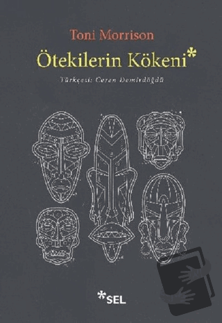 Ötekilerin Kökeni - Toni Morrison - Sel Yayıncılık - Fiyatı - Yorumlar