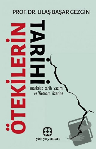 Ötekilerin Tarihi - Ulaş Başar Gezgin - Yar Yayınları - Fiyatı - Yorum