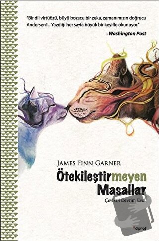 Ötekileştirmeyen Masallar - James Finn Garner - Dipnot Yayınları - Fiy