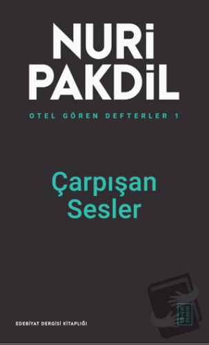 Otel Gören Defterler 1: Çarpışan Sesler - Nuri Pakdil - Ketebe Yayınla