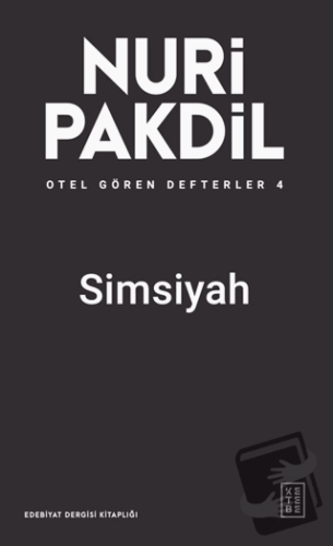 Otel Gören Defterler 4: Simsiyah - Nuri Pakdil - Ketebe Yayınları - Fi