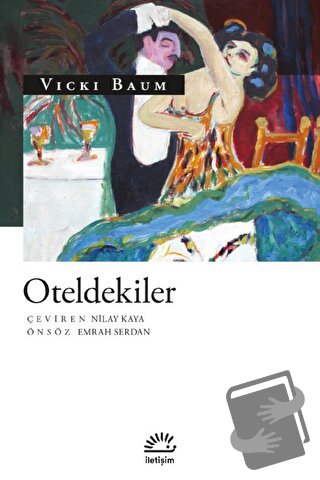 Oteldekiler - Vicki Baum - İletişim Yayınevi - Fiyatı - Yorumları - Sa