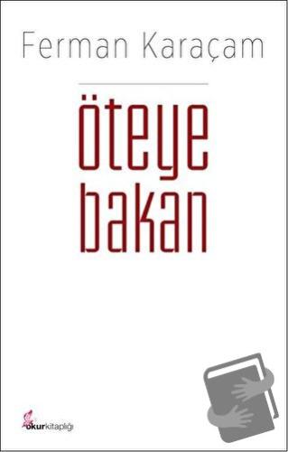 Öteye Bakan - Ferman Karaçam - Okur Kitaplığı - Fiyatı - Yorumları - S