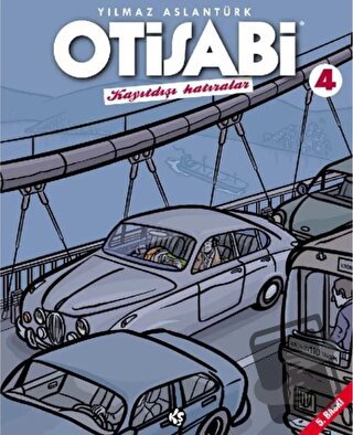 Otisabi - Kayıtdışı Hatıralar - 4 - Yılmaz Aslantürk - Komikşeyler Yay