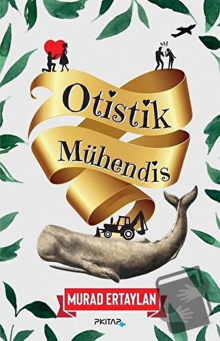 Otistik Mühendis - Murad Ertaylan - P Kitap Yayıncılık - Fiyatı - Yoru