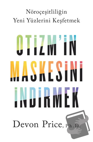 Otizm’in Maskesini İndirmek - Devon Price - Butik Yayınları - Fiyatı -