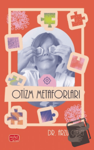 Otizm Metaforları - Arzu Çakıcı - Nobel Bilimsel Eserler - Fiyatı - Yo