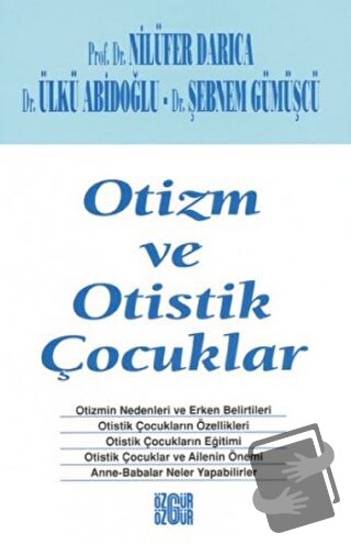 Otizm ve Otistik Çocuklar - Nilüfer Darıca - Özgür Yayınları - Fiyatı 