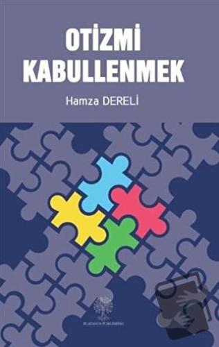 Otizmi Kabullenmek - Hamza Dereli - Platanus Publishing - Fiyatı - Yor