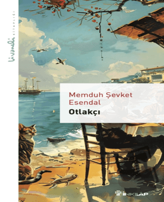 Otlakçı - Livaneli Kitaplığı - Memduh Şevket Esendal - İnkılap Kitabev