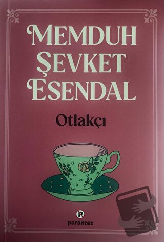 Otlakçı - Memduh Şevket Esendal - Parantez Yayınları - Fiyatı - Yoruml