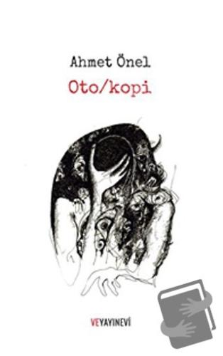 Oto/kopi - Ahmet Önel - Ve Yayınevi - Fiyatı - Yorumları - Satın Al